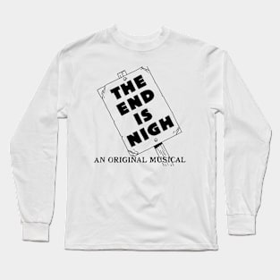 The End is Nigh Logo Apparrel Long Sleeve T-Shirt